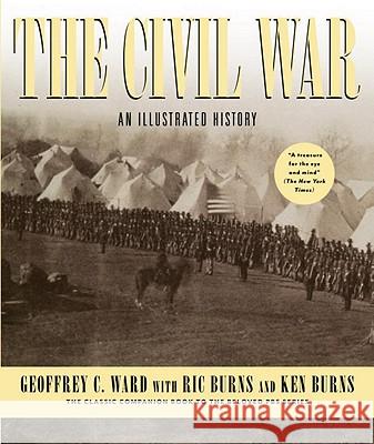 The Civil War: An Illustrated History Geoffrey C. Ward Ric Burns Ken Burns 9780394562858 Alfred A. Knopf - książka