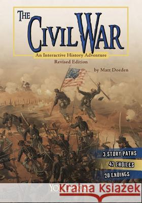 The Civil War: An Interactive History Adventure Matt Doeden 9781515733898 Capstone Press - książka