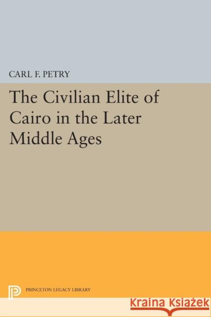 The Civilian Elite of Cairo in the Later Middle Ages Petry,  9780691614557 John Wiley & Sons - książka