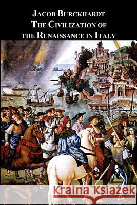 The Civilization of the Renaissance in Italy Jacob Burckhardt S. G. C. Middlemore 9781781391006 Benediction Classics - książka