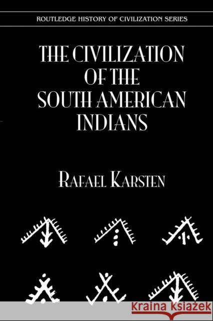 The Civilization of the South Indian Americans Karsten, Rafael 9781138970823 Taylor and Francis - książka