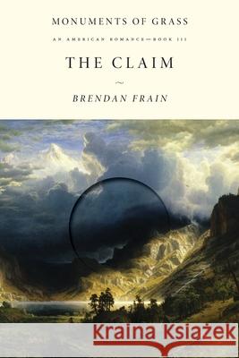 The Claim Brendan Frain 9781764005128 Monuments of Grass - książka