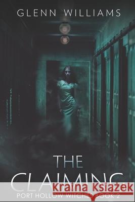 The Claiming: A Paranormal Thriller Glenn Williams 9781710990898 Independently Published - książka