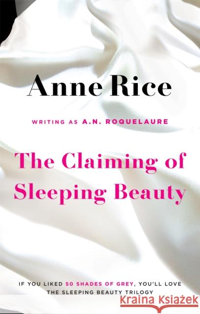 The Claiming Of Sleeping Beauty: Number 1 in series Anne Rice 9780751551037 Little, Brown Book Group - książka