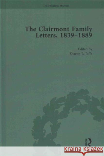 The Clairmont Family Letters, 1839 - 1889: Volume I Sharon Joffe   9781138758070 Taylor and Francis - książka