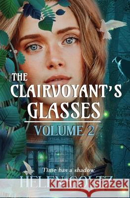 The Clairvoyant's Glasses Volume 2 Helen Goltz 9780645242928 Atlas Productions - książka
