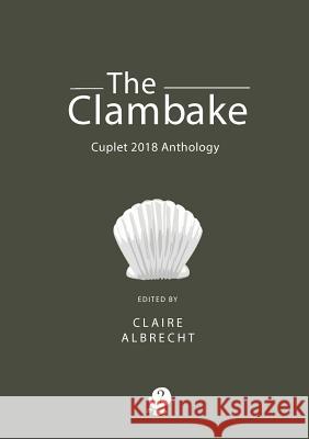 The Clambake: Cuplet 2018 Anthology Claire Albrecht 9781925780390 Puncher & Wattmann - książka
