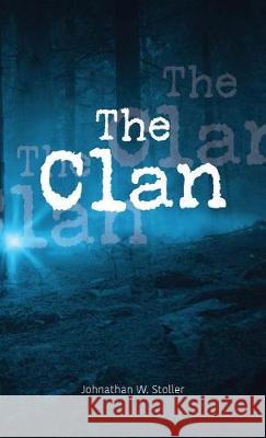 The Clan Johnathan W. Stoller 9781525508981 FriesenPress - książka