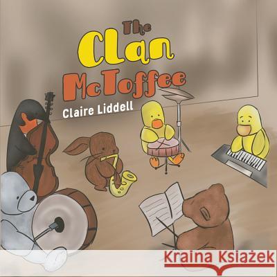 The Clan McToffee Claire Liddell 9781788236393 Austin Macauley Publishers - książka