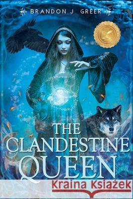 The Clandestine Queen Brandon Greer 9781462141715 Sweetwater Books - książka