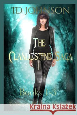 The Clandestine Saga Books 1-3 Id Johnson 9781790815388 Independently Published - książka