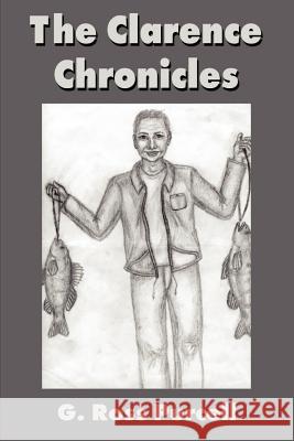 The Clarence Chronicles G. Ross Purcell 9780595202348 Writer's Showcase Press - książka