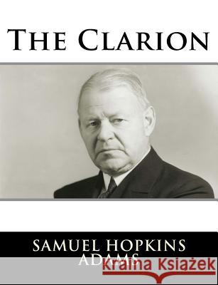 The Clarion Samuel Hopkins Adams 9781981570799 Createspace Independent Publishing Platform - książka