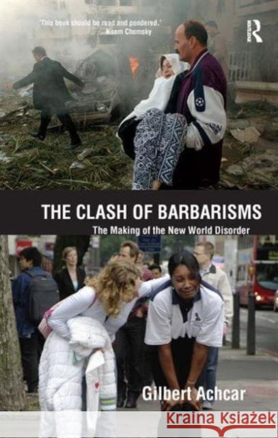 The Clash of Barbarisms: The Making of the New World Order Gilbert Achcar Peter Drucker 9781594513084 Paradigm Publishers - książka