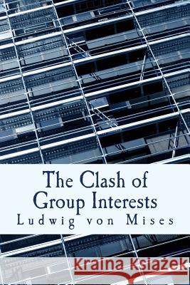 The Clash of Group Interests (Large Print Edition) Rothbard, Murray N. 9781479372980 Createspace - książka