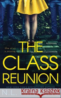 The Class Reunion: A psychological suspense thriller N L Hinkens 9781947890251 Dunecadia Publishing - książka