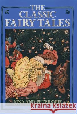 The Classic Fairy Tales Iona Archibald Opie Peter Opie 9780195202199 Oxford University Press - książka