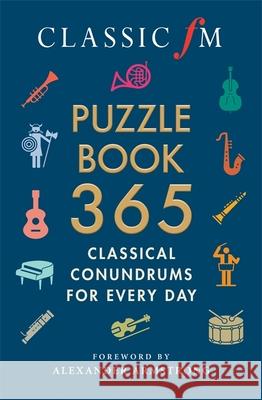 The Classic FM Puzzle Book 365 Alexander Armstrong 9781788403382 Octopus Publishing Group - książka