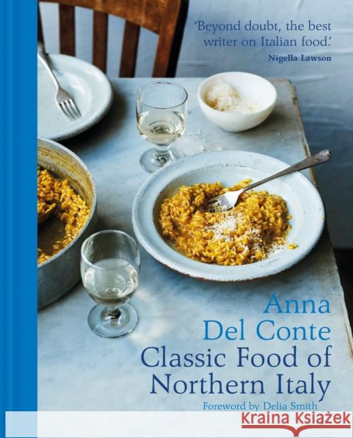The Classic Food of Northern Italy Anna Del Conte 9781911595083 HarperCollins Publishers - książka