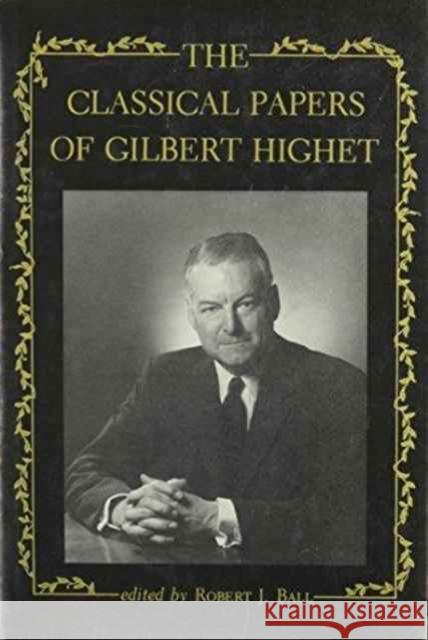 The Classical Papers of Gilbert Highet  9780231051040 Columbia University Press - książka