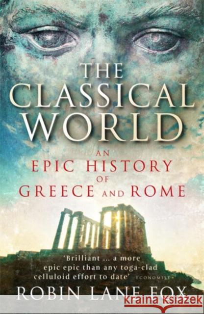 The Classical World: An Epic History of Greece and Rome Robin Lane Fox 9780141021416 PENGUIN UK - książka