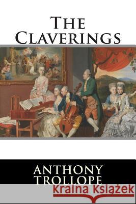 The Claverings Anthony Trollope                         Editorial International 9781512198386 Createspace - książka