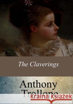 The Claverings Anthony Trollope 9781547021987 Createspace Independent Publishing Platform - książka