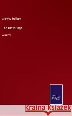 The Claverings Anthony Trollope 9783752562873 Salzwasser-Verlag - książka