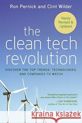 The Clean Tech Revolution: Discover the Top Trends, Technologies, and Companies to Watch Pernick, Ron 9780060896249 Collins - książka