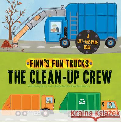 The Clean-Up Crew: A Lift-The-Page Truck Book Coyle, Finn 9781486713882 Flowerpot Press - książka