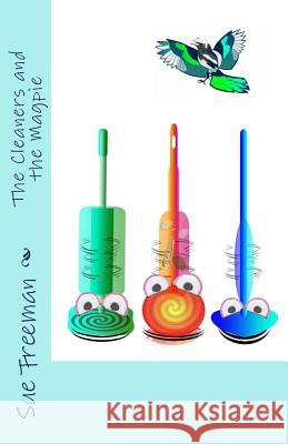 The Cleaners and the Magpie MS Sue Freeman 9781530277681 Createspace Independent Publishing Platform - książka