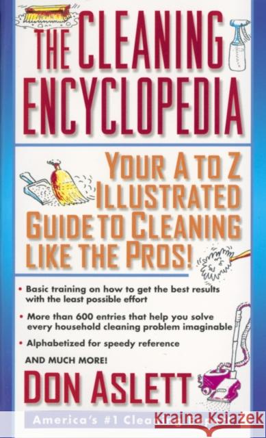 The Cleaning Encyclopedia: Your A-to-Z Illustrated Guide to Cleaning Like the Pros Don Aslett 9780440235019 TBS The Book Service Ltd - książka