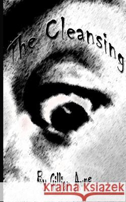 The Cleansing Gillian Aune 9781491027004 Createspace - książka