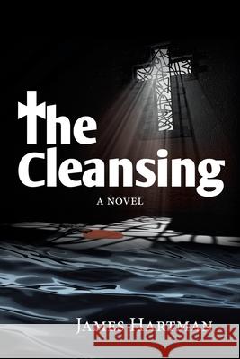 The Cleansing James Hartman 9781684712243 Lulu Publishing Services - książka