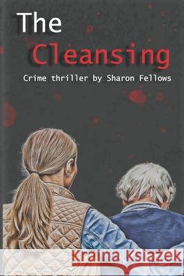 The Cleansing Sharon Fellows 9798714795275 Independently Published - książka