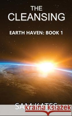 The Cleansing: Earth Haven: Book 1 Sam Kates   9781912718047 Sam Kates - książka
