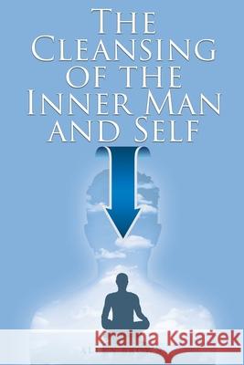 The Cleansing of the Inner Man and Self Allen Brown 9781098024178 Christian Faith - książka