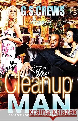 The Cleanup Man G. S. Crews Marion Designs 9780979523618 Crews Publications - książka