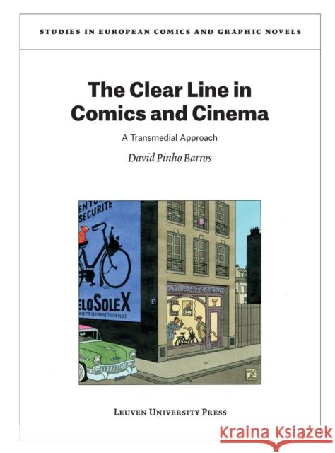 The Clear Line in Comics and Cinema: A Transmedial Approach David Pinh 9789462703209 Leuven University Press - książka
