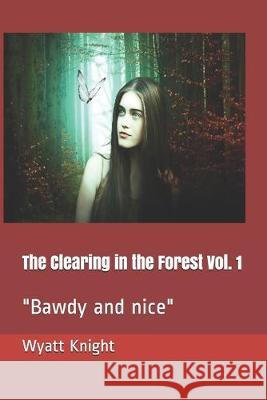 The Clearing in the Forest Vol. 1: 