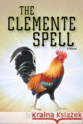 The Clemente Spell John DeFelice 9781685562588 Trilogy Christian Publishing - książka