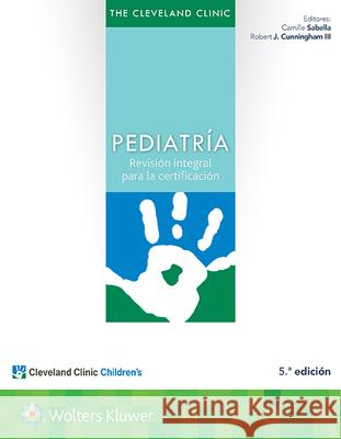 The Cleveland Clinic. Pediatría: Revisión Integral Para La Certificación Sabella, Camille 9788417033385 LWW - książka