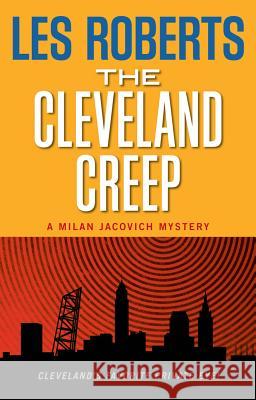 The Cleveland Creep: A Milan Jacovich Mystery Les Roberts 9781598510607 Gray & Company Publishers - książka
