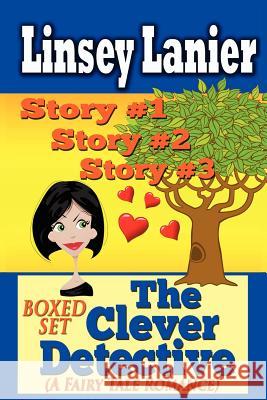 The Clever Detective Boxed Set (A Fairy Tale Romance): Stories 1, 2 and 3 Lanier, Linsey 9781475157772 Createspace Independent Publishing Platform - książka
