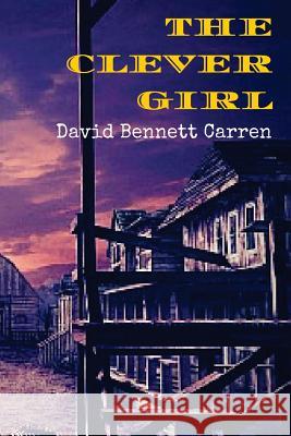 The Clever Girl David Bennett Carren 9781530823369 Createspace Independent Publishing Platform - książka