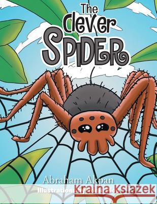 The Clever Spider Abraham Akpan 9781643673561 Urlink Print & Media, LLC - książka