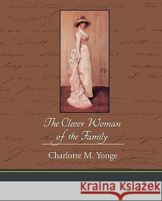 The Clever Woman of the Family Charlotte M. Yonge 9781438594279 Book Jungle - książka