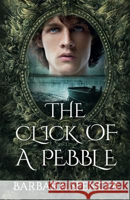 The Click of a Pebble Barbara Spencer 9781838590888 Troubador Publishing - książka