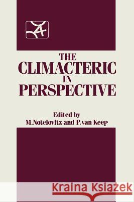 The Climacteric in Perspective: Proceedings of the Fourth International Congress on the Menopause, Held at Lake Buena Vista, Florida, October 28-Novem Notelovitz, M. 9789401083393 Springer - książka