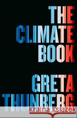 The Climate Book: The Facts and the Solutions Greta Thunberg 9780593492307 Penguin Press - książka